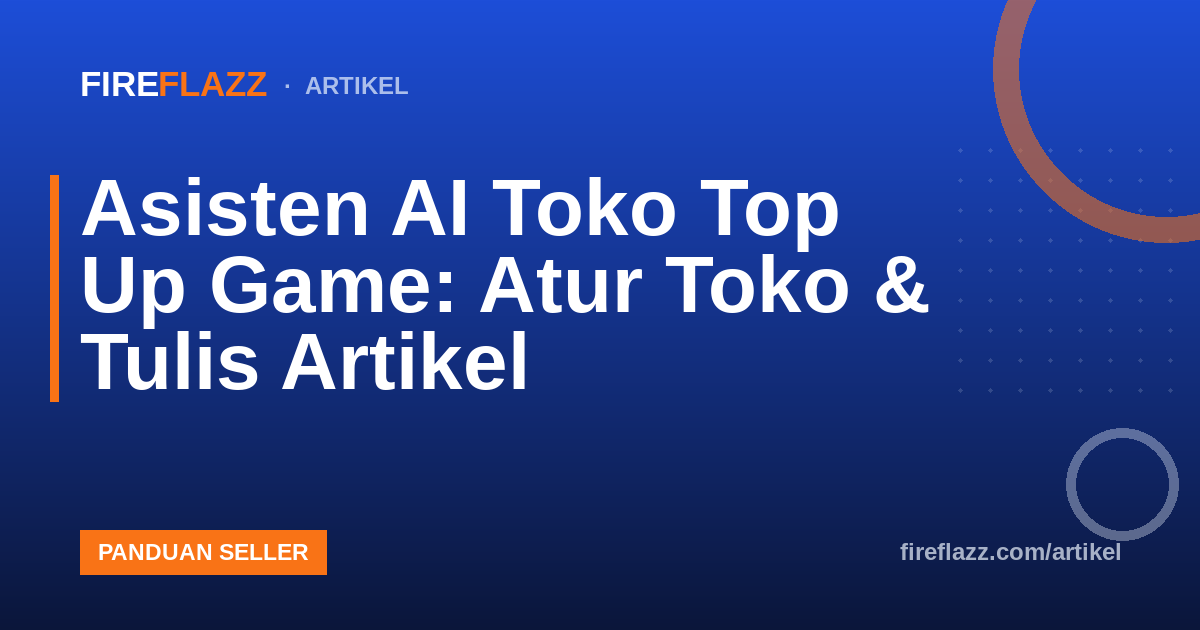 Asisten AI Toko Top Up Game: Atur Toko & Tulis Artikel