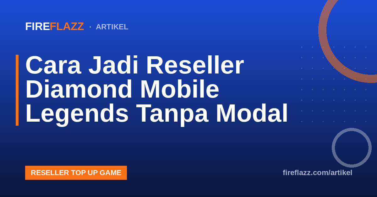 Cara Jadi Reseller Diamond Mobile Legends Tanpa Modal