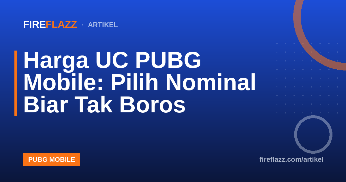 Harga UC PUBG Mobile: Pilih Nominal Biar Tak Boros