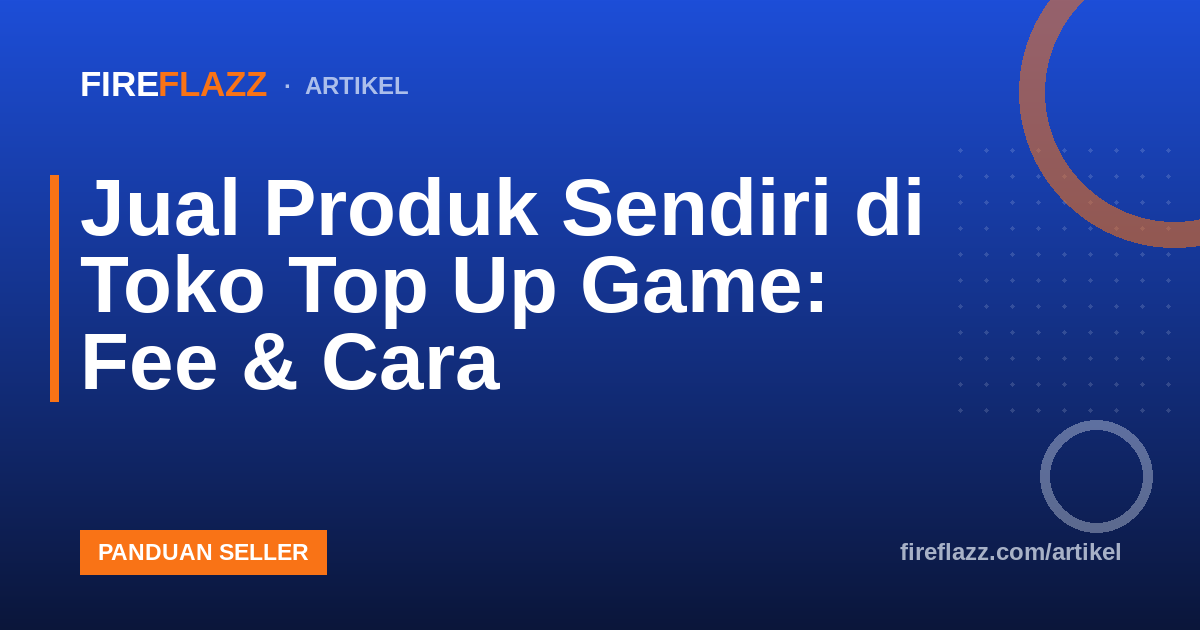 Jual Produk Sendiri di Toko Top Up Game: Fee & Cara