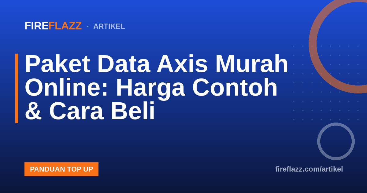 Paket Data Axis Murah Online: Harga Contoh & Cara Beli