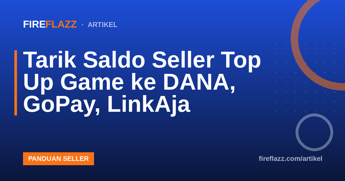 Tarik Saldo Seller Top Up Game ke DANA, GoPay, LinkAja