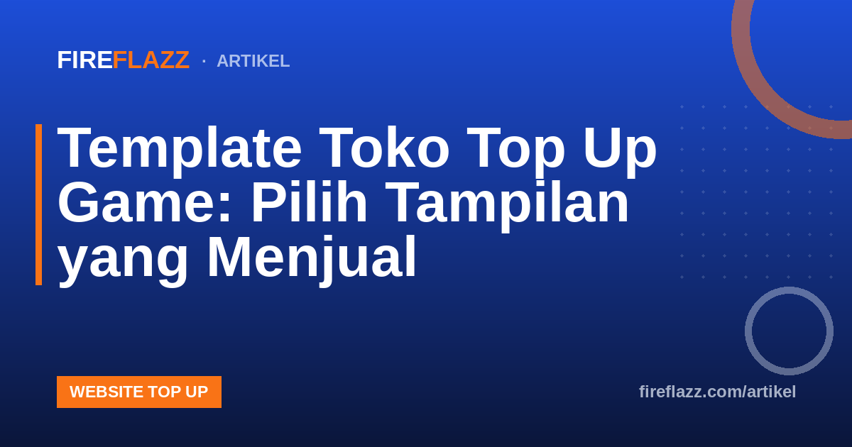 Template Toko Top Up Game: Pilih Tampilan yang Menjual